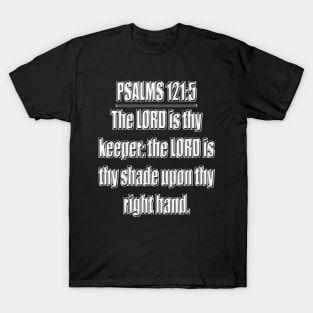 Bible Verse Psalm 121:5 T-Shirt